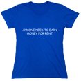 thumbnail image 1 of Anyone Need To Earn Money For Rent Sarcastic Humor Novelty Funny Women's Casual Tees, 1 of 3