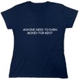 thumbnail image 1 of Anyone Need To Earn Money For Rent Sarcastic Humor Novelty Funny Women's Casual Tees, 1 of 3