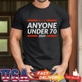 Anyone Under 70 For President 2024 Funny Election Black TShirt