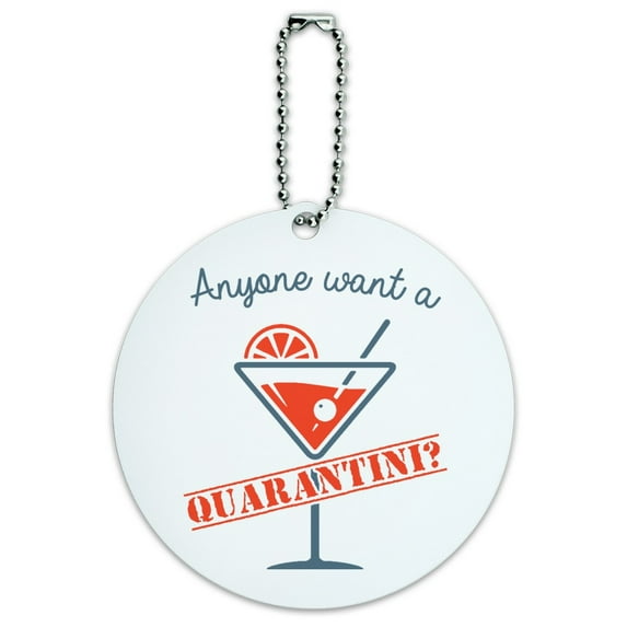 Anyone Want a Quarantini Round Luggage ID Tag Card Suitcase Carry-On