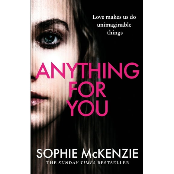 Anything For You: A tense and unputdownable psychological thriller from the SUNDAY TIMES bestselling author, (Paperback)