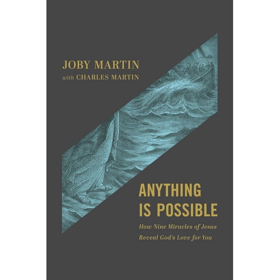 Anything Is Possible: How Nine Miracles of Jesus Reveal God's Love for You, (Paperback)