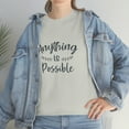 thumbnail image 1 of Anything Is Possible Inspirational Motivation Unisex Heavy Cotton Tee, 1 of 7