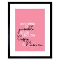 thumbnail image 1 of Anything Possible Coffee Mascara Framed Wall Art Print, 1 of 5