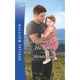 thumbnail image 1 of Pre-Owned Anything for His Baby (Crimson, Colorado, 9), 9781335573711, 1335573712, Paperback, Original edition, 1 of 1