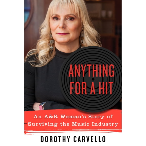 Pre-Owned Anything for a Hit: An A&r Woman's Story of Surviving the Music Industry (Hardcover) 0912777915 9780912777917