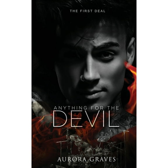 Anything for the Devil Anything for the Devil: The First Deal, Book 1, (Paperback)
