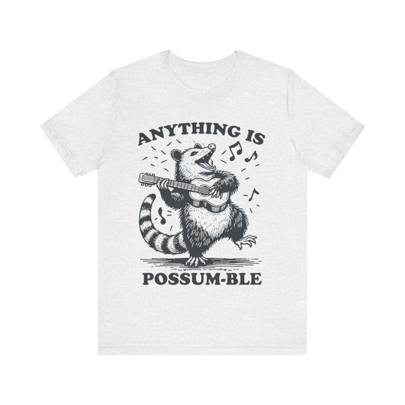 Anything is Possumble Funny Possum Shirt, Possum Lover Unisex Graphic Tee