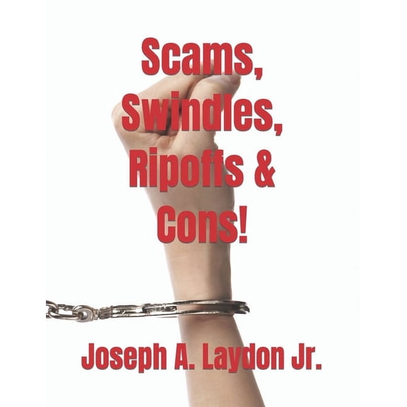 Anytime Anywhere Survival - Alternative Collection: Scams, Swindles, Ripoffs & Cons! (Paperback)