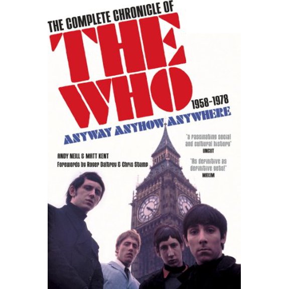 Pre-Owned Anyway Anyhow Anywhere: The Complete Chronicle of the Who 1958-1978 (Paperback) 0753512173 9780753512173