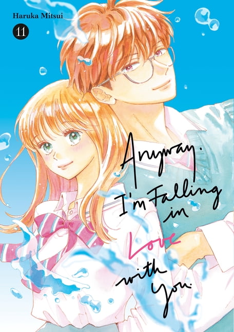 Anyway, I'm Falling in Love with You. Anyway, I'm Falling in Love with You. 11, (Paperback)