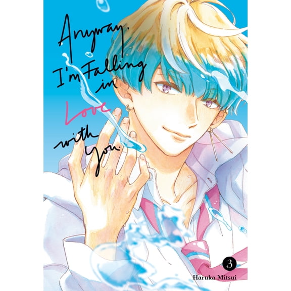 Anyway, I'm Falling In Love With You.: Anyway, I'm Falling In Love With You. 3 (Series #3) (Paperback)