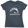 thumbnail image 1 of Anyway We Can Speed This Up Sarcastic Humor Novelty Funny Women's Casual Tees, 1 of 3
