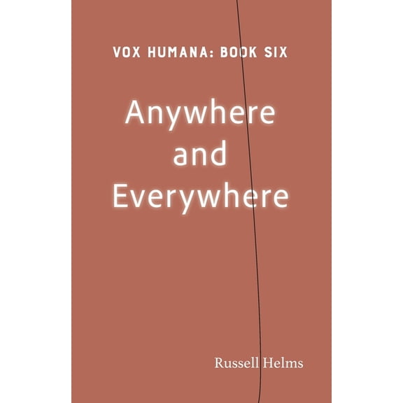 Anywhere and Everywhere, (Paperback)
