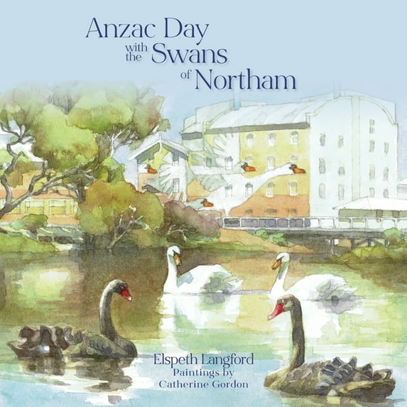 Anzac Day with the Swans of Northam (Paperback)