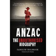 Anzac, The Unauthorised Biography Paperback