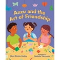 thumbnail image 1 of Pre-Owned Anzu and the Art of Friendship (Hardcover) 0807561355 9780807561355, 1 of 1