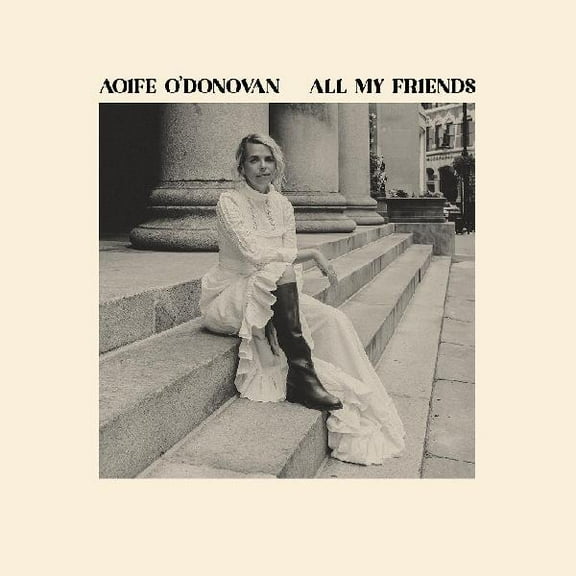 Aoife O'Donovan - All My Friends - Music & Performance - Vinyl