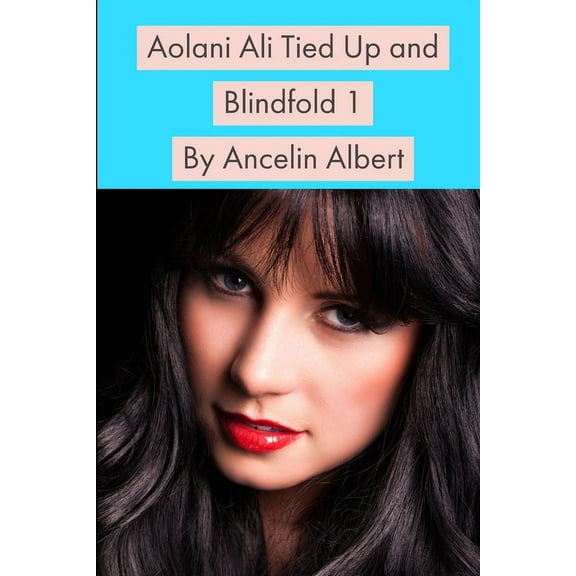 Aolani Ali Tied Up and Blindfold 1, (Paperback)