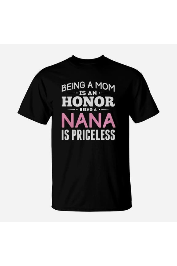 Aom Is An Honor Nana Is Priceless Ziloda Family TShirt