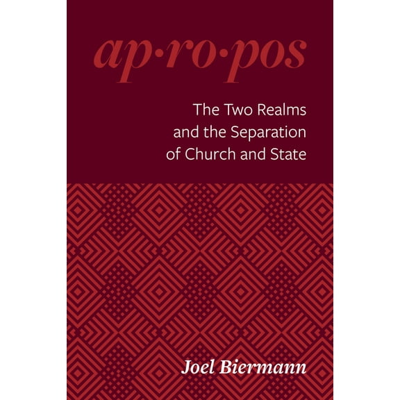 The Two Realms and the Separation of Church and State, (Paperback)