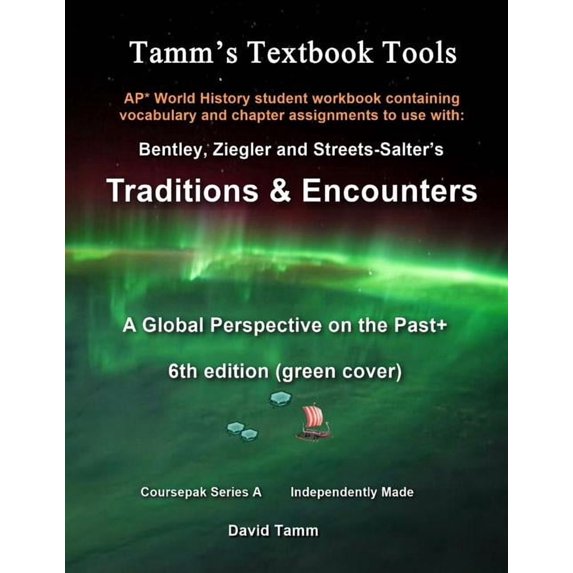 Tamm's Textbook Tools AP* World History Traditions and Encounters 6th Edition+ Student Workbook: Relevant daily assignments tailor made for th, (Paperback)