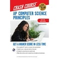 thumbnail image 1 of Pre-Owned Ap(r) Computer Science Principles Crash Course, 2nd Ed., Book + Online: Get a Higher Score in Less Time (Paperback) 0738612650 9780738612652, 1 of 1