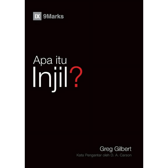 Apa itu Injil? (What Is the Gospel?) (Malay), (Paperback)