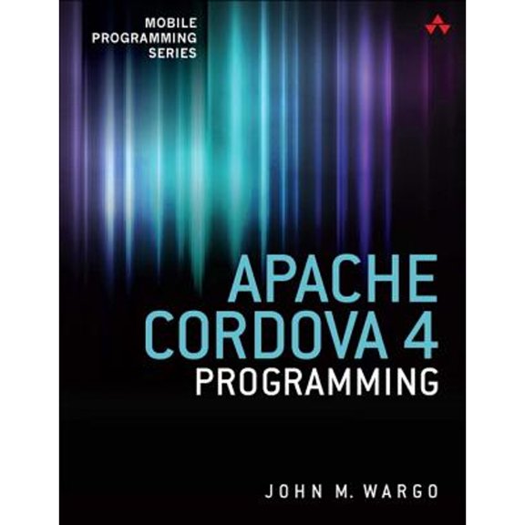 Pre-Owned Apache Cordova 4 Programming (Paperback) 0134048199 9780134048192