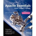 thumbnail image 1 of Apache Essentials : Install, Configure, Maintain (Paperback), 1 of 1