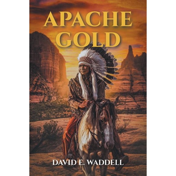 Apache Gold, (Paperback)