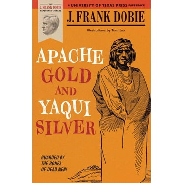 Pre-Owned Apache Gold and Yaqui Silver (Paperback) 0292703813 9780292703810