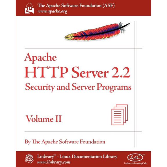 Apache HTTP Server 2.2 Official Documentation - Volume II. Security and Server Programs Paperback 1596821922 9781596821927 Apache Software Foundation, Apache Software Foundation