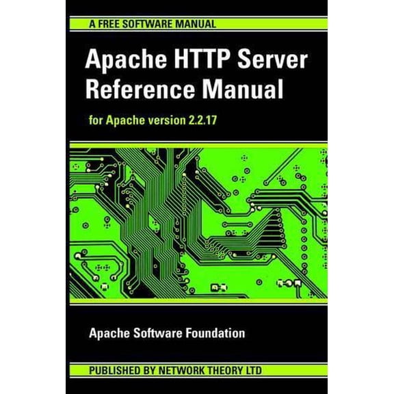 Pre-Owned Apache Http Server Reference Manual - for Apache Version 2.2.17