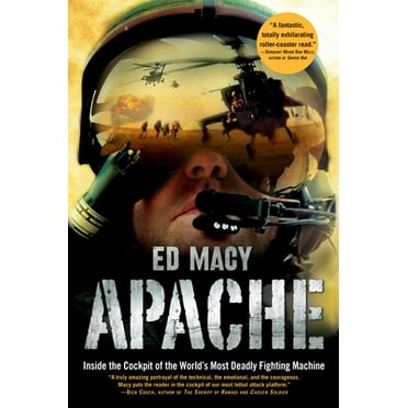 Pre-Owned Apache: Inside the Cockpit of the World's Most Deadly Fighting Machine (Paperback) 0802144780 9780802144782