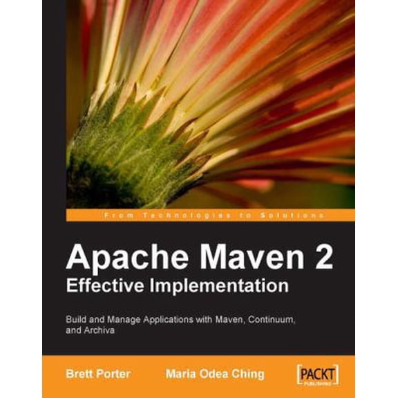 Apache Maven 2 Effective Implementation (Paperback) 1847194540 9781847194541
