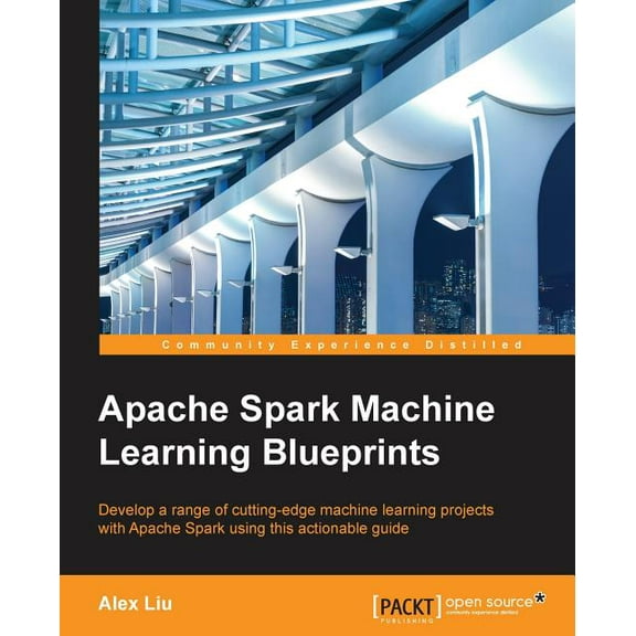 Apache Spark Machine Learning Blueprints, (Paperback)