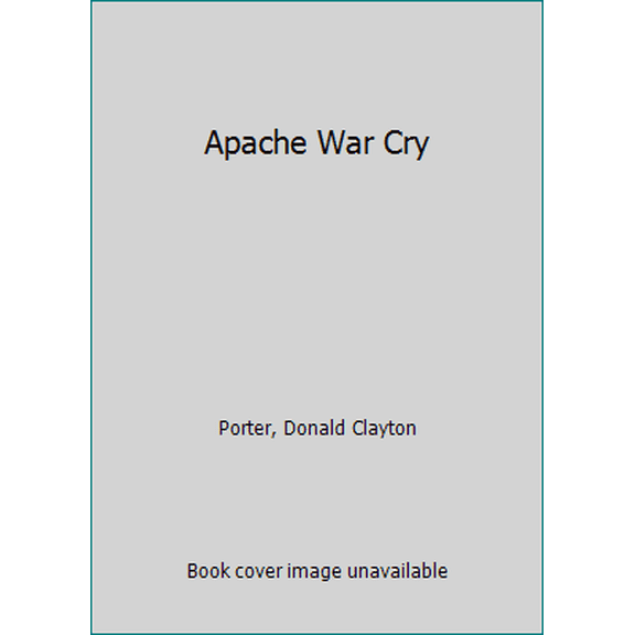 Pre-Owned Apache War Cry (Paperback) 0440001919 9780440001911