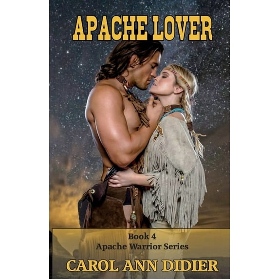 Apache Warrior Apache Lover, Book 4, (Paperback)