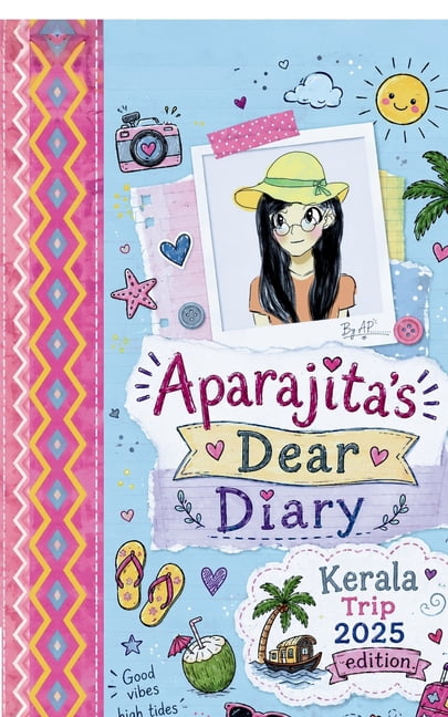 Aparajita's Dear Diary: Kerala Trip 2025 Edition: A Fun-Filled Travel Diary Written and Illustrated by a 10-Year-Old Gir, (Paperback)