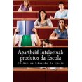 thumbnail image 1 of Apartheid Intelectual : Produtos Da Escola, 1 of 1