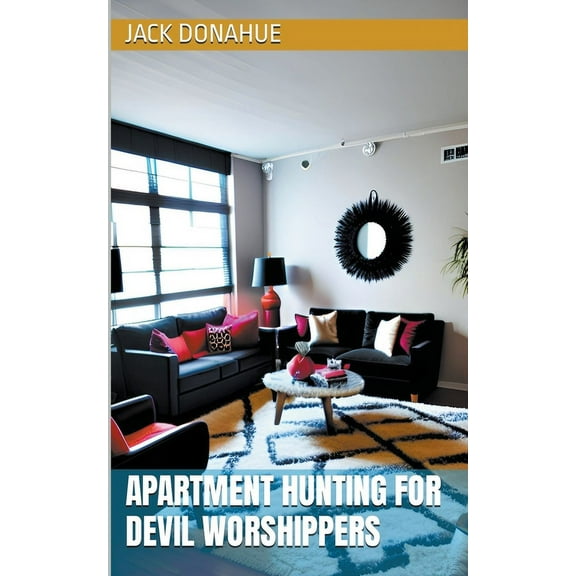 Apartment Hunting For Devil Worshippers, (Paperback)