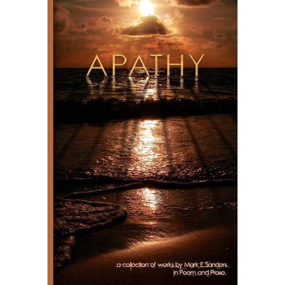 Apathy Paperback 1503160548 9781503160545 Mark E Sanders
