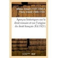 thumbnail image 1 of Aper Us Historiques Sur Le Droit Romain Et Sur L'origine Du Droit Fran Ais, 1 of 1