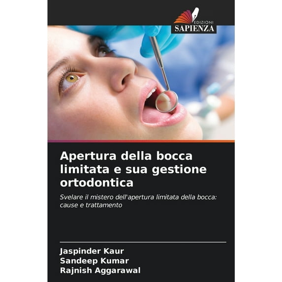 Apertura della bocca limitata e sua gestione ortodontica (Paperback)