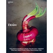 Aperture Magazine Winter 2023 - Desire Interview With Juergen Teller, Photographs Stories Of Melissa Shook, Ishiuchi Miyako, Nakeya Brown, PhotoBook Review By Art Institute Of Chicago More!