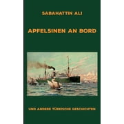 Apfelsinen an Bord und andere t rkische Geschichten, Paperback
