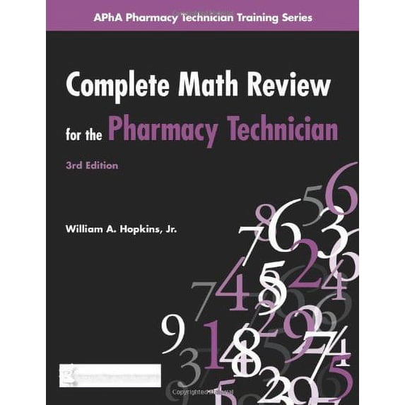 Apha Pharmacy Technician Training: Complete Math Review for the Pharmacy Technician (Edition 3) (Paperback)
