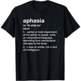 thumbnail image 1 of Aphasia Definition - Funny Educational T-Shirt, 1 of 4