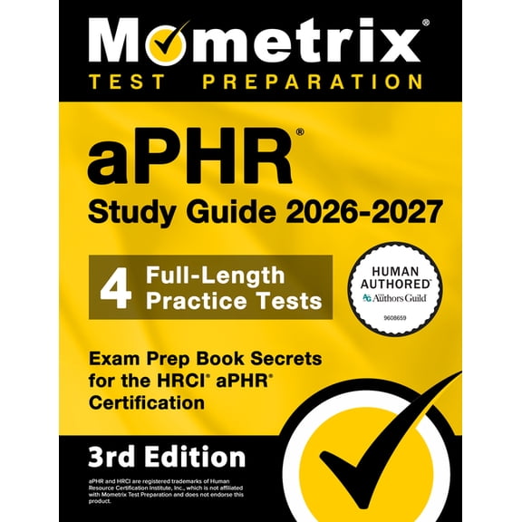Aphr Study Guide 2026-2027 - 4 Full-Length Practice Tests, Exam Prep Book Secrets for the Hrci Aphr Certification: [3rd , (Paperback)